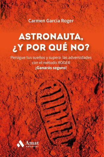 ASTRONAUTA, ¿Y POR QUE NO?